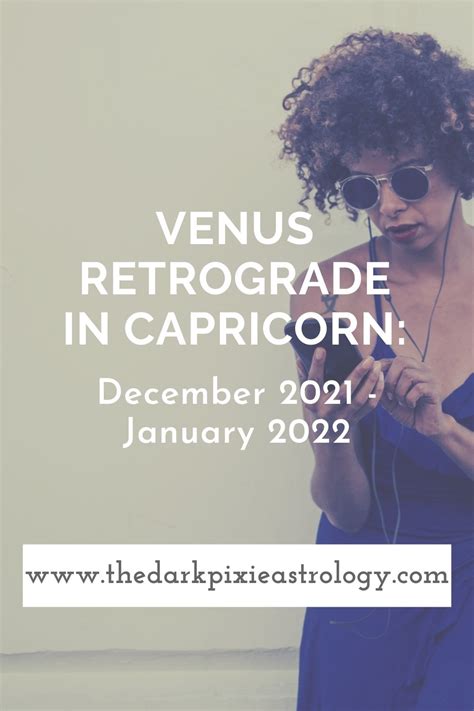 venus retrograde in capricorn 2021